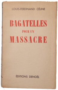Louis-Ferdinand Céline, Bagatelles pour un massacre, Denoël et Steele, 1937