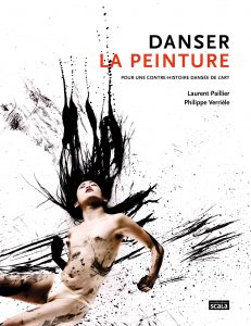 Laurent Paillier, Philippe Verrièle, Danser la peinture, aux nouvelles éditions Scala, 2016