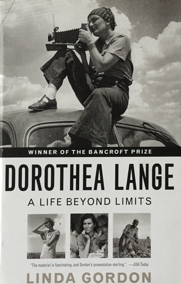 Linda Gordon: Dorothea Lange, A Life Beyond Limits