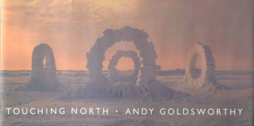 Couverture du livre Touching North par Andy Goldsworthy édité par Fabian Carlsson & Graeme Murray, London & Edinburgh, 1989