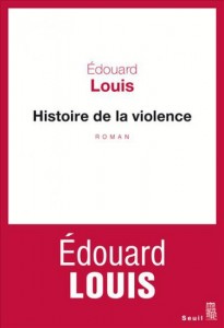 Edouard Louis - Histoire de la violence