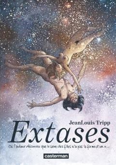 Extases (tome 1) de JeanLouis Tripp, Casterman, 2017