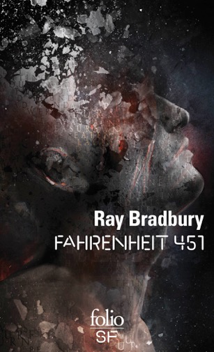 Fahrenheit 451, de Ray Bradbury, traduit par Jacques Chambon et Henri Robillot, Folio SF