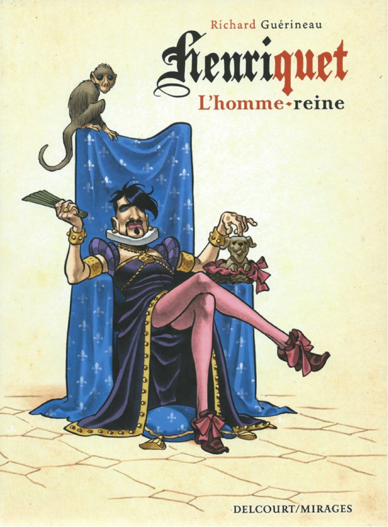 Richard Guérineau, Henriquet. L'homme-reine, Delcourt/Mirages. Critique de Didier Ottaviani dans délibéré