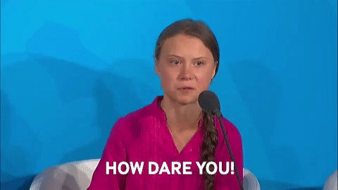 Greta Thunberg - How dare you