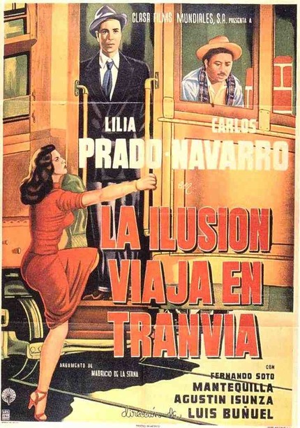 Luis Buñuel, “La ilusión viaja en tranvía"