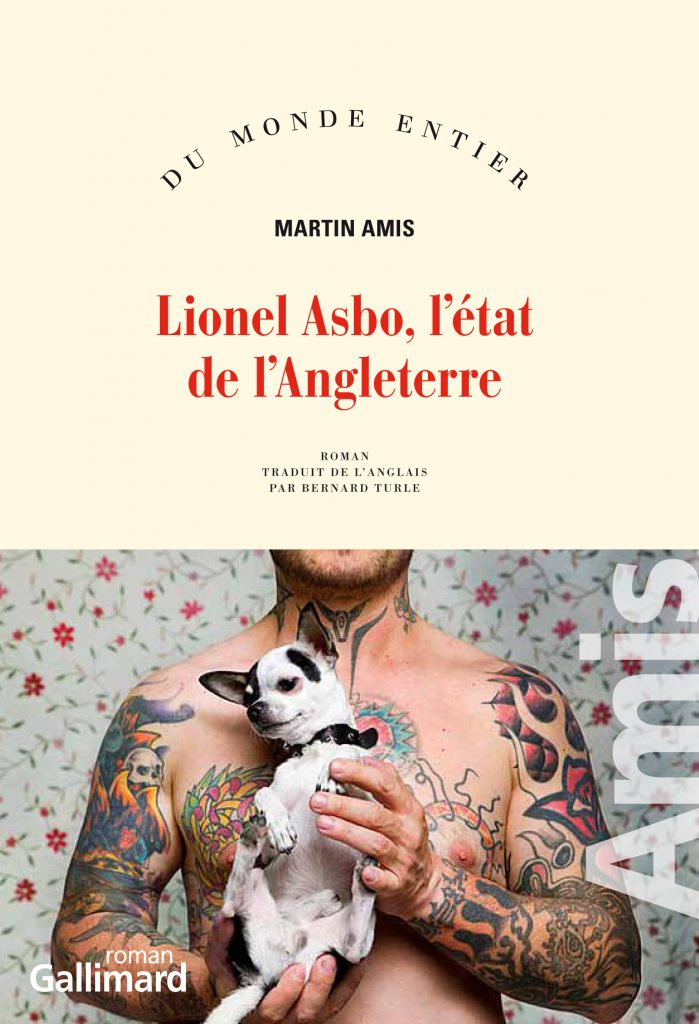 Martin Amis, "Lionel Asbo, l'état de l'Angleterre", Gallimard