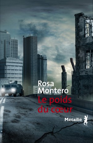 Rosa Montero, Le poids du cœur, éditions Métailié