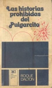 Primera edición de Las historias prohibidas del Pulgarcito, de Roque Dalton (México, 1974)