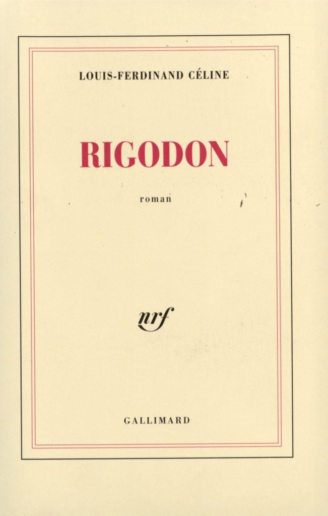 Louis-Ferdinand Céline, Rigodon, Gallimard, collection Blanche, 1969