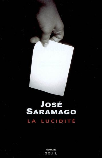 José Saramago, La Lucidité, traduit par Geneviève Leibrich, éditions du Seuil, 2006.