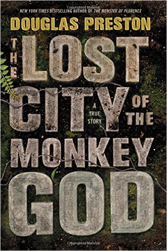 Douglas Preston, The Lost City of the Monkey God