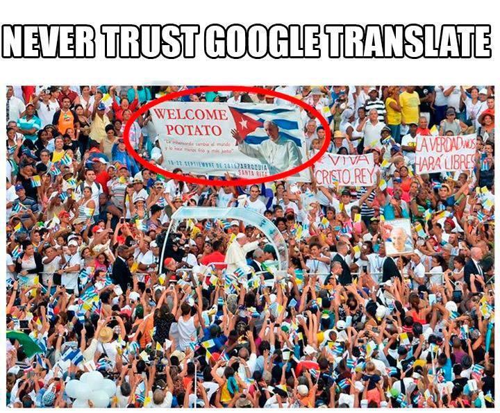 Welcome Potato / Never Trust Google Translate