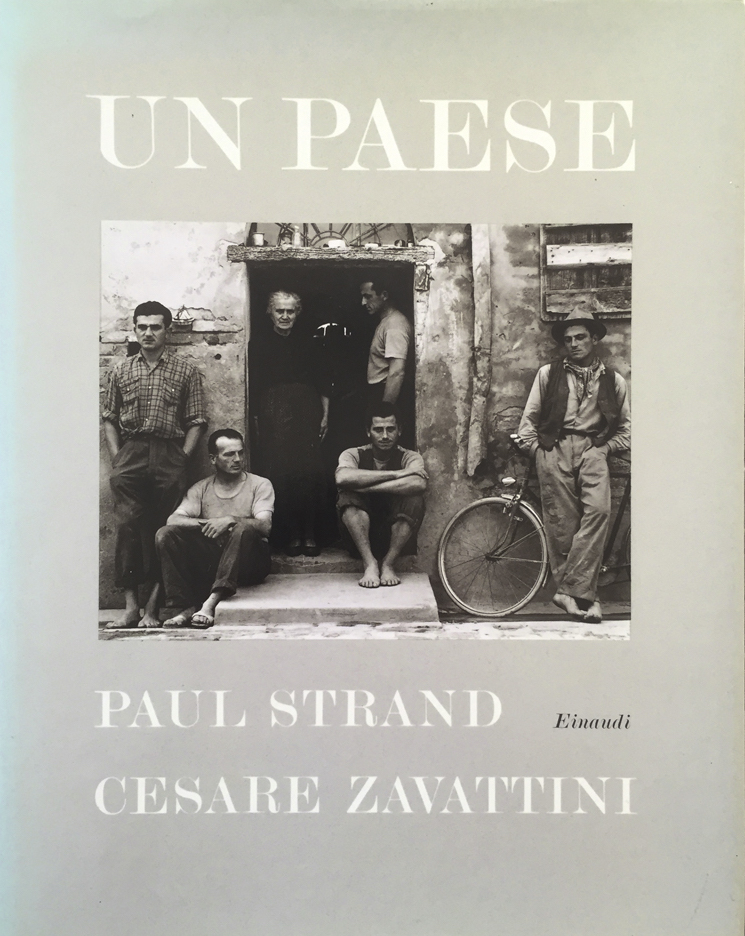 Paul Strand - Cesare Zavattini - Un Paese