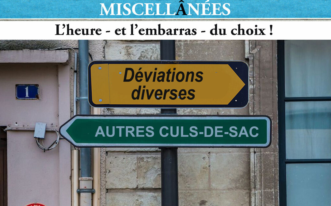 L’heure –et l’embarras– du choix