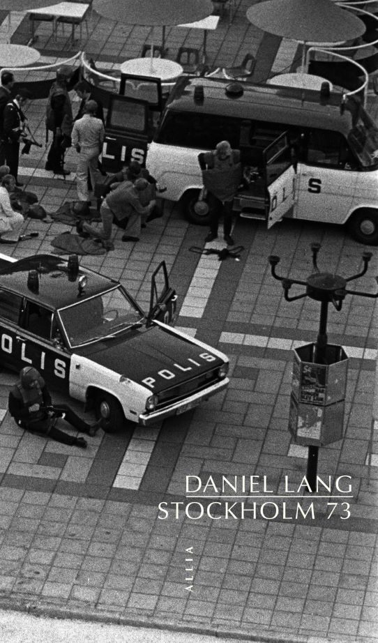 Daniel Lang, Stockholm 73 (traduit de l’anglais par Julien Besse), Allia